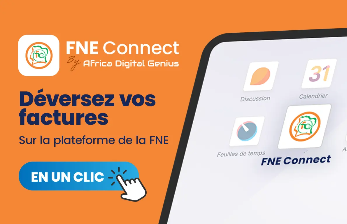 FNE CONNECT : Deversez vos factures sur la plateforme FNE